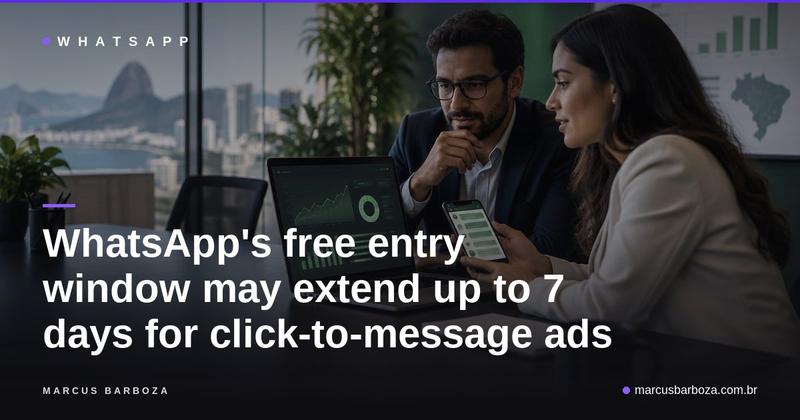WhatsApp free window may extend up to 7 days for click-to-message ads