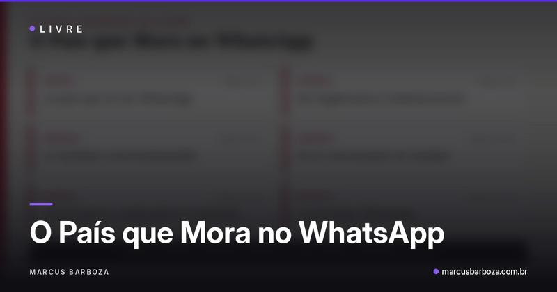 Carte du livre O País que Mora no WhatsApp avec ses six parties et les annexes