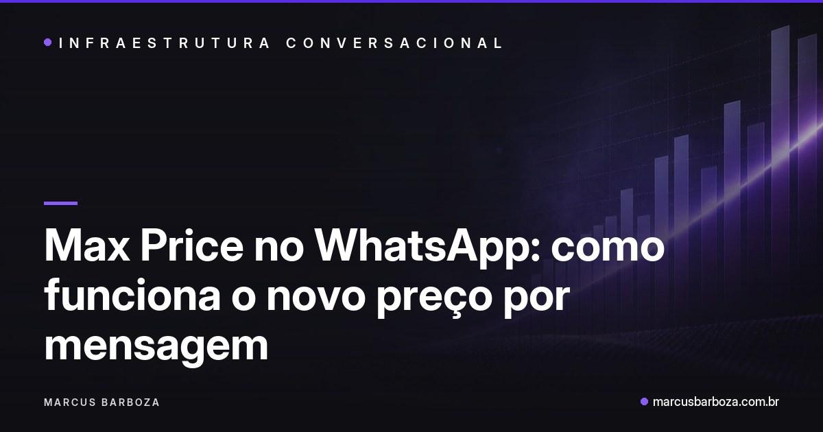 Max Price on WhatsApp: how the new marketing message pricing works