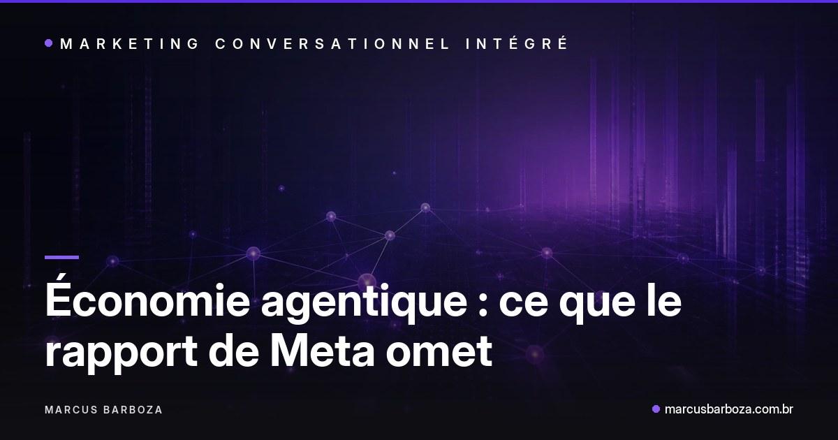 Couverture éditoriale de l'article sur l'économie agentique et le rapport de Meta de 2026