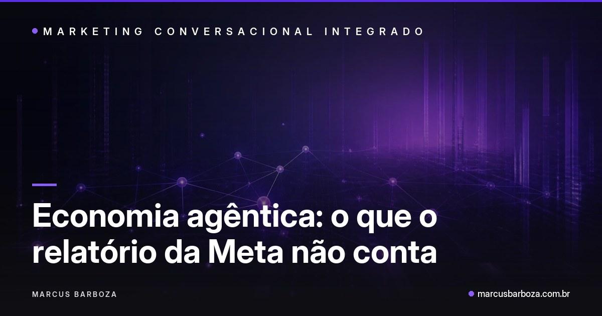 Capa editorial do artigo sobre economia agêntica e o relatório da Meta de 2026