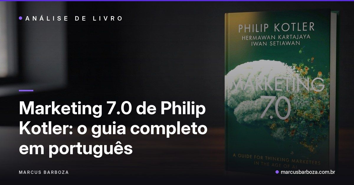Capa editorial do artigo sobre o livro Marketing 7.0 de Philip Kotler, com o livro em capa dura sobre mesa de madeira escura.